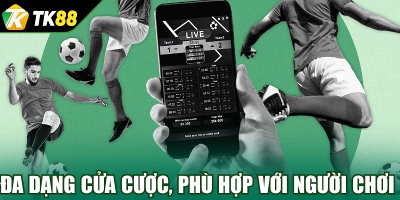 Đa dạng cửa cược, phù hợp với người chơi 