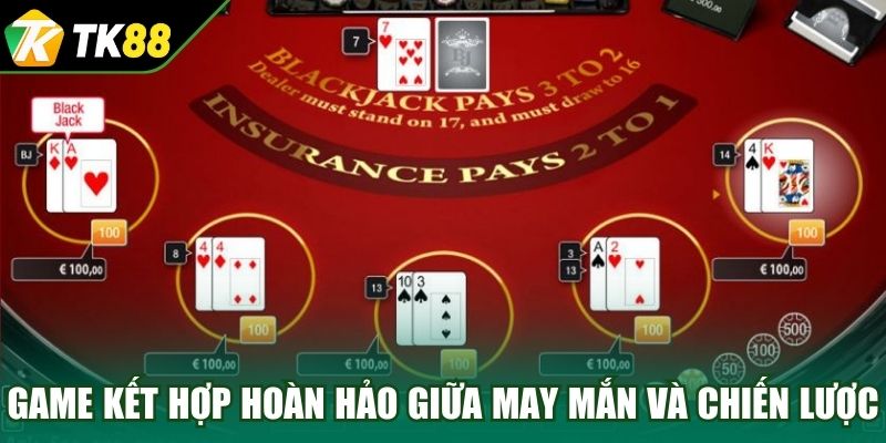 Game kết hợp hoàn hảo giữa may mắn và chiến lược